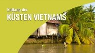 Trailer Küsten Vietnams